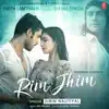 Jubin Nautiyal - Rim Jhim - Single